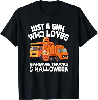 Just A Girl Who Loves Garbage Trucks and Halloween Costume T-Shirt