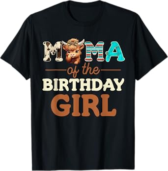 Mama of The Birthday Girl Highland Cow Print First Bday T-Shirt