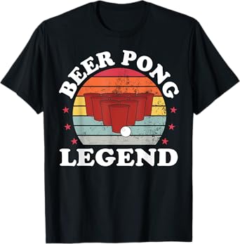 Beer Pong Legend Funny Beer Pong Games Lover Drinking T-Shirt