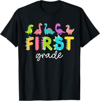 First Grade Dinosaurs Back To School 1st Grade Teacher T-Shirt