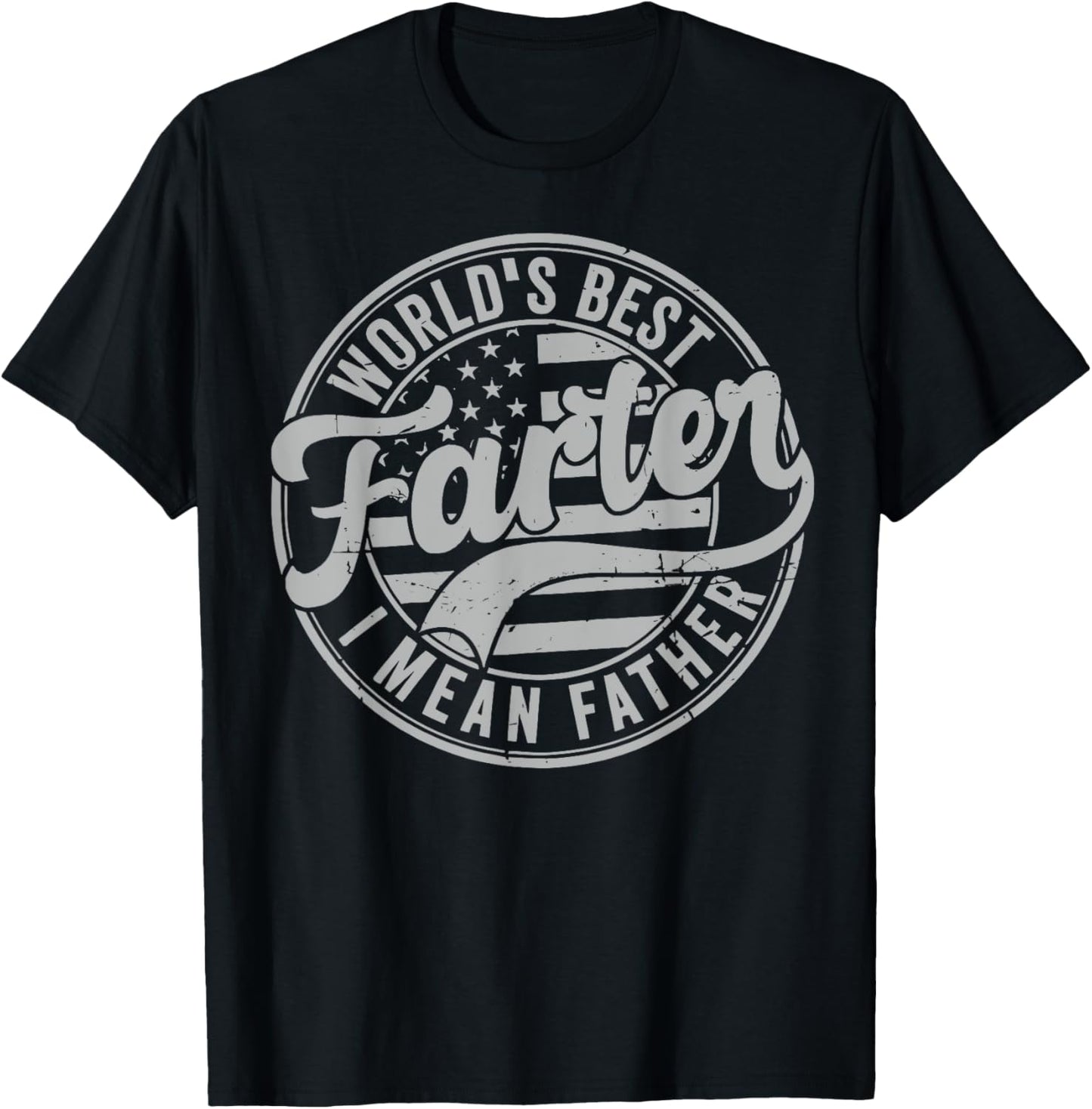 Vintage World's Best Farter I Mean Father Father's Day Mens T-Shirt