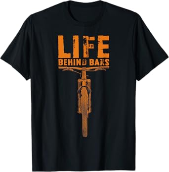 Mountain Bike T-Shirt: Life Behind Bars Funny Biking T-Shirt