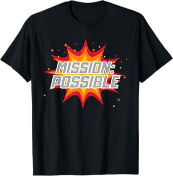 Mission Possible Motivational Inspirational School Teacher T-Shirt