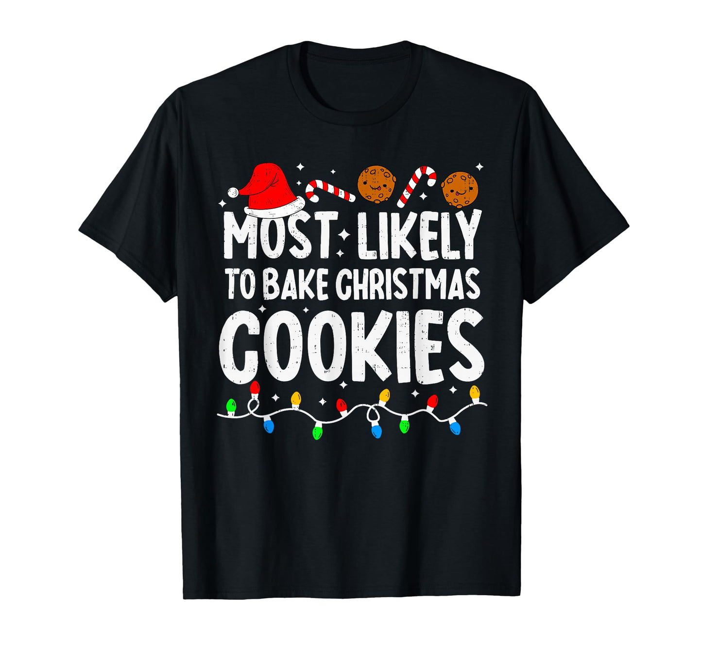 Most Likely to Bake Christmas Cookies Matching Christmas T-Shirt