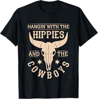 Hangin' With The Hippies And The Cowboys Cowboy T-Shirt