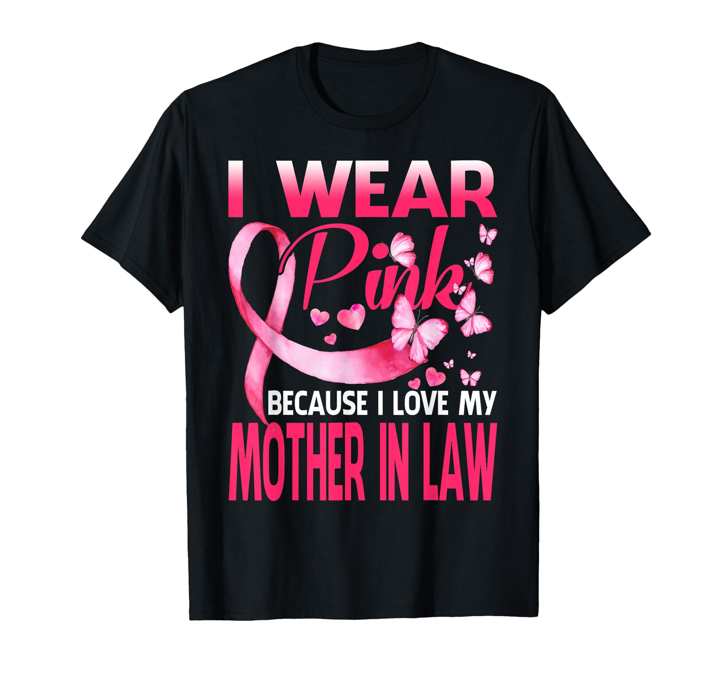I Wear Pink For My Mother In Law Breast Cancer Awareness T-Shirt