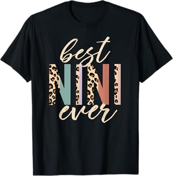 Best Nini Ever Gifts Leopard Print Mother's Day T-Shirt