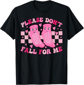 Funny Nurse Valentine Please Don't Fall For Me RN PCT CNA T-Shirt
