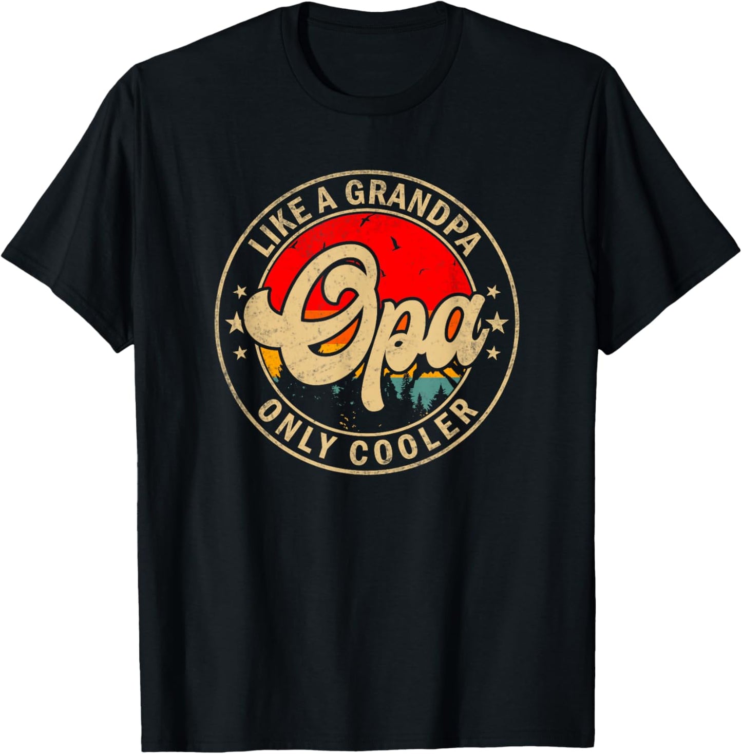 Mens Opa Like A Grandpa Only Cooler Funny Papa Grandpa T-Shirt