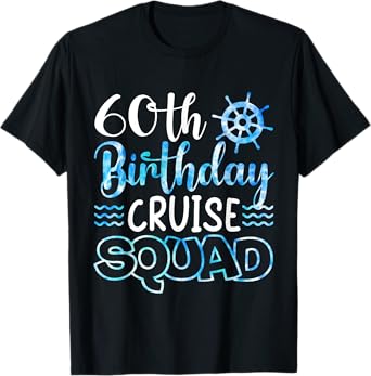 60 Years Old Cruise Birthday Party 60th Birthday Cruise T-Shirt