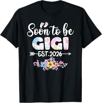 Soon To Be Gigi 2026 Promoted To Gigi, Baby Reveal T-Shirt