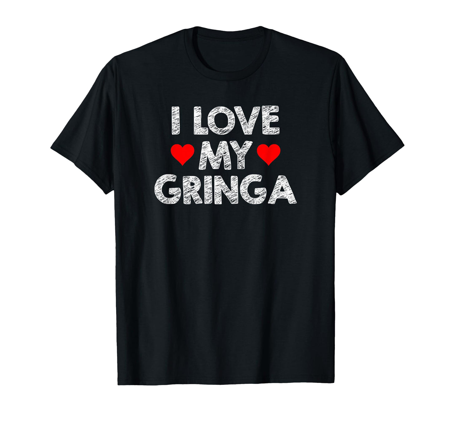 I Love My Gringa Valentine's Day Mexican Husband Boyfriend T-Shirt