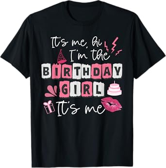 Funny Its My Birthday Girl Women's Day T-Shirt
