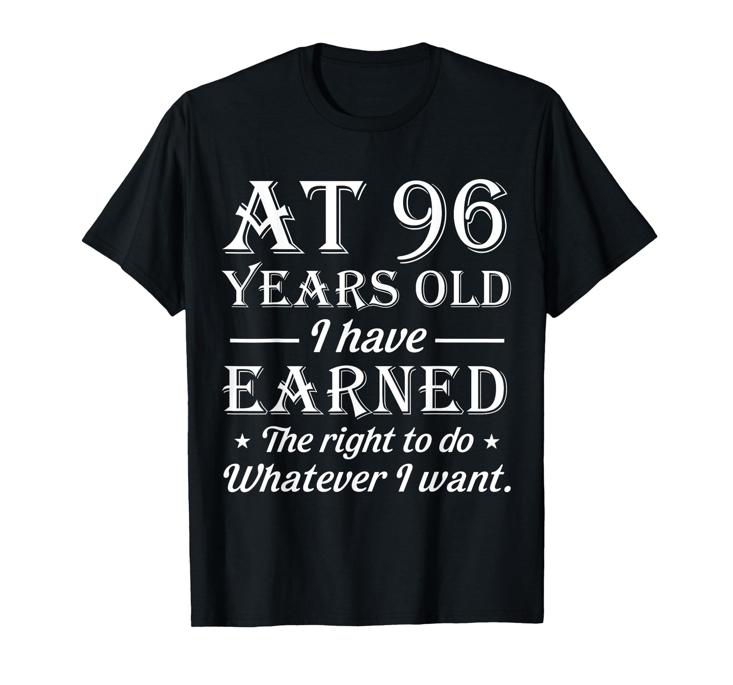 Funny 96th Birthday At 96 Years Old Do Whatever Mens Womens T-Shirt