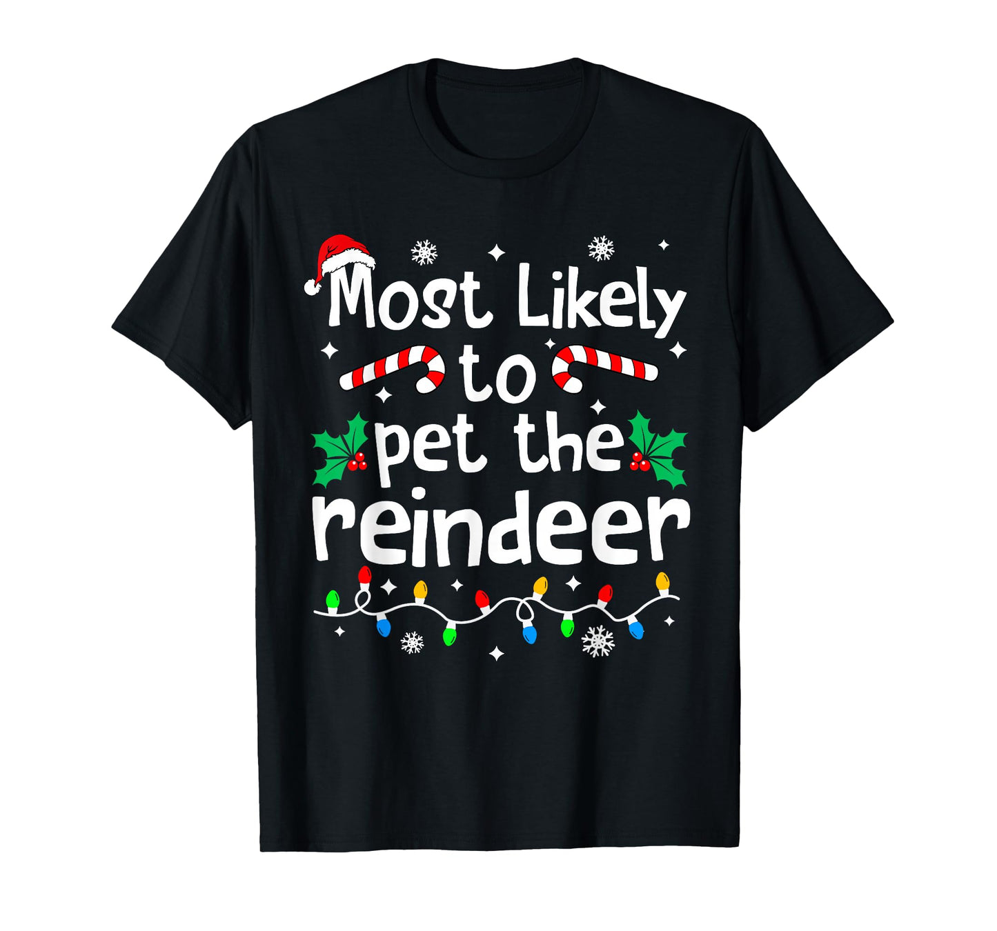 Most Likely to Pet The Reindeer Christmas Matching Family T-Shirt