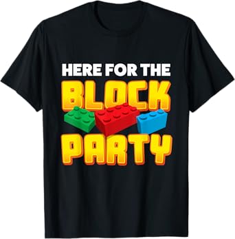 Building Blocks Here For The Block Party Kids Parents T-Shirt