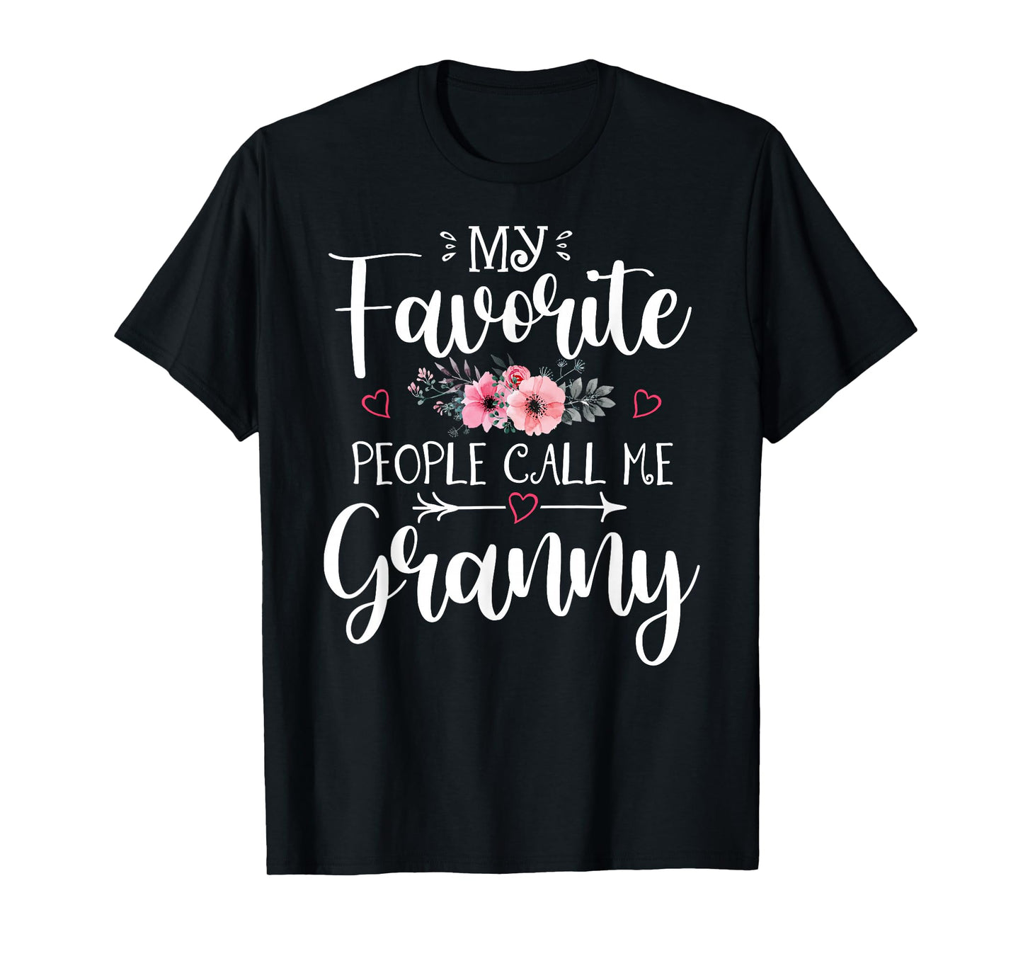 My Favorite People Call Me Granny Shirt Floral Mother's Day T-Shirt