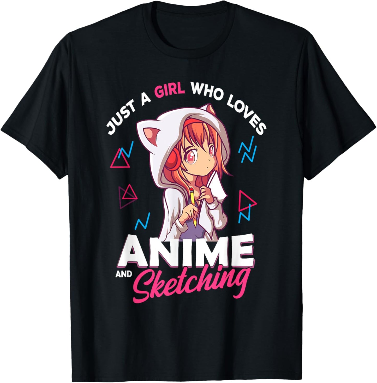 Just A Girl Who Loves Anime and Sketching Otaku Anime Merch T-Shirt