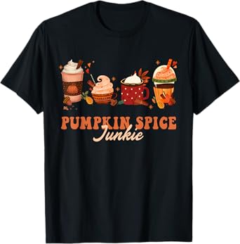 Pumpkin Spice Junkie Coffee Pumpkin Spice Latte Thanksgiving T-Shirt