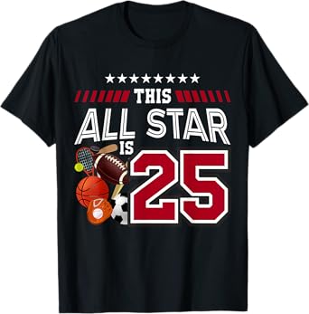 This All Star Is 25th Birthday Sport Lover 25 Year Old T-Shirt