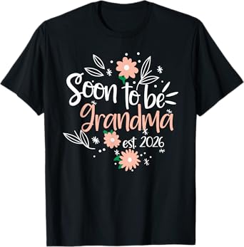 Soon To Be Grandma est. 2026 Pregnancy Announcement T-Shirt