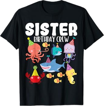 Cute Sea Animals Ocean Creatures Party Sister Birthday Crew T-Shirt