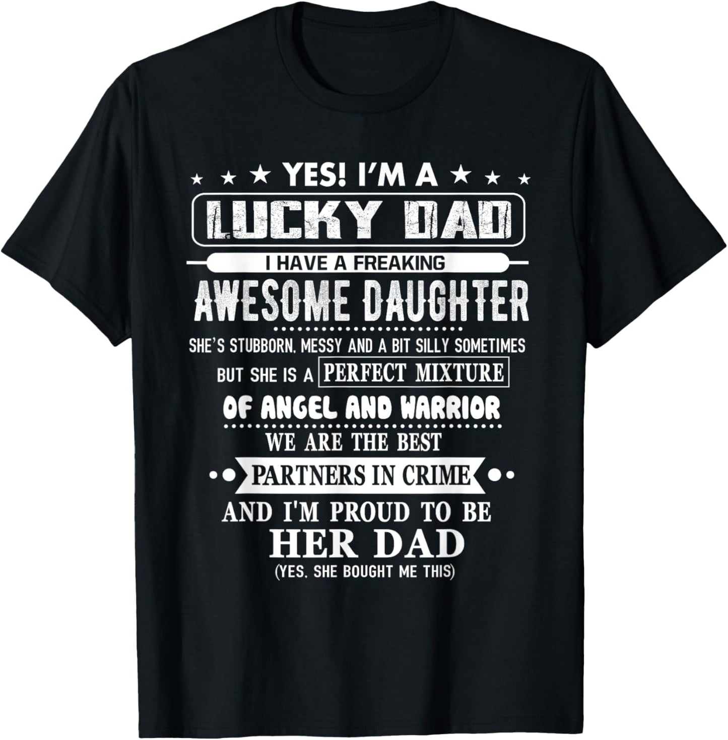 I'm A Lucky Dad I Have A Awesome Daughter She's Stubborn T-Shirt