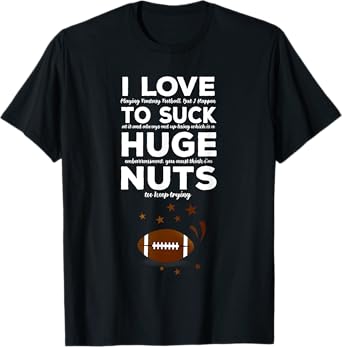 I Suck at Fantasy Funny Quote Football - Loser Punishment T-Shirt