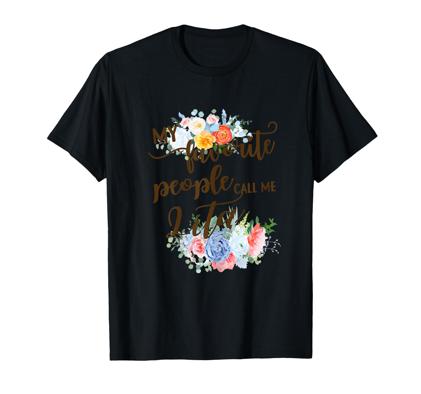My Favorite People Call Me Lita Spanish Grandma Mother T-Shirt