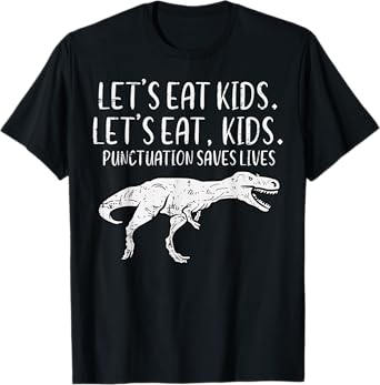Lets Eat Kids Punctuation Saves Lives Dino Funny Teacher Men T-Shirt