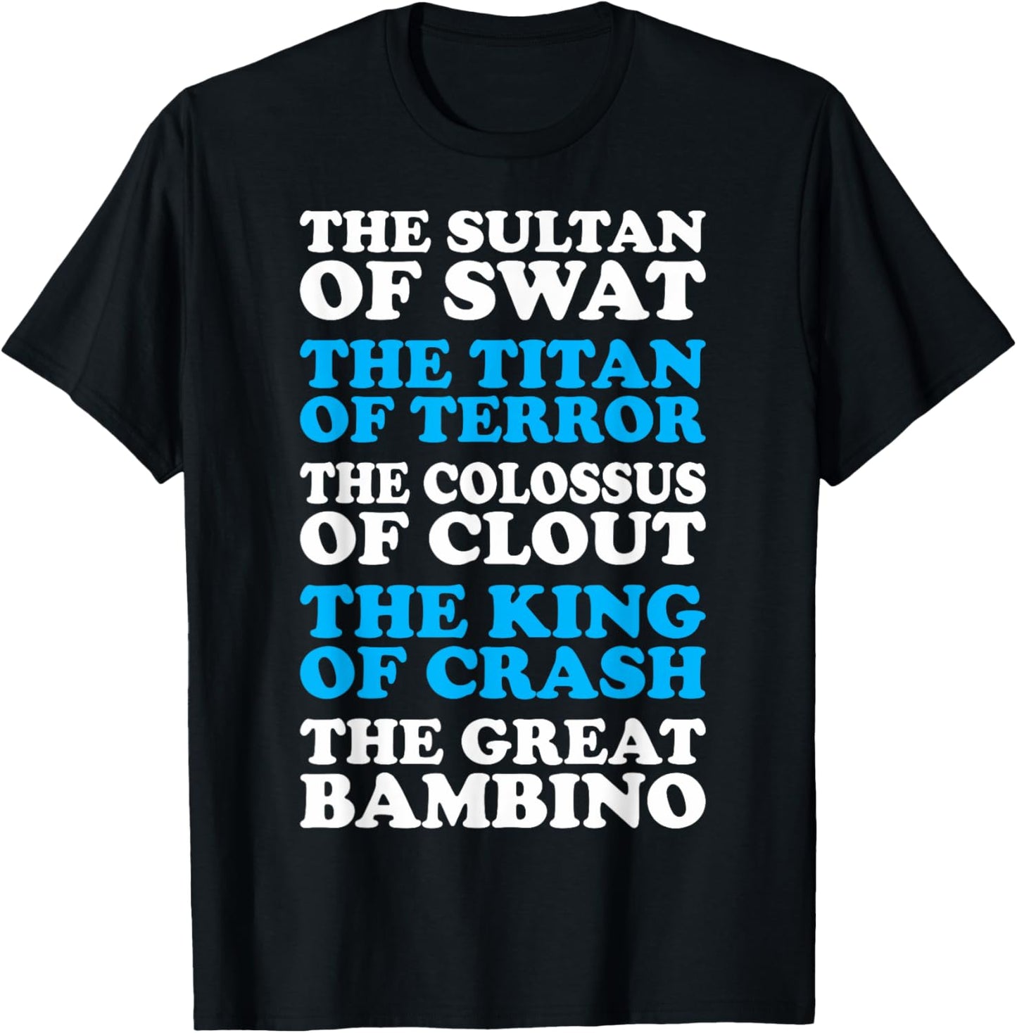 Sultan Swat Colocus Clout King Crash Great Bambino T-Shirt