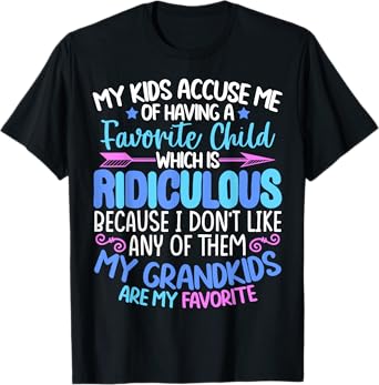 My Grandkids Are Favorite Funny Family Grandpa Grandma T-Shirt