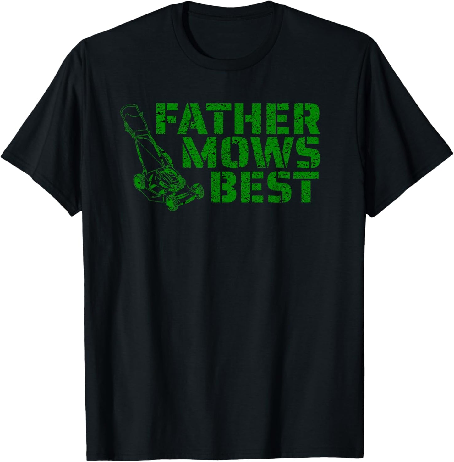 Lawnmower Gift For Dad Father Mows Best Funny Fathers Day T-Shirt
