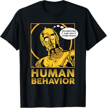 Star Wars C-3PO I Just Don’t Understand Human Behavior Quote T-Shirt