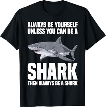 Marine Biology Funny Shark Always Be Yourself T-Shirt