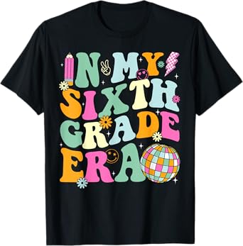 In My Sixth Grade Era Back To School 6th Grade Teacher Men Women Kids T-Shirt