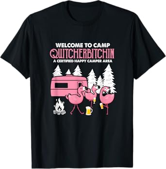 Welcome To Camp Quitcherbitchin RV Camper Flamingo Beer T-Shirt