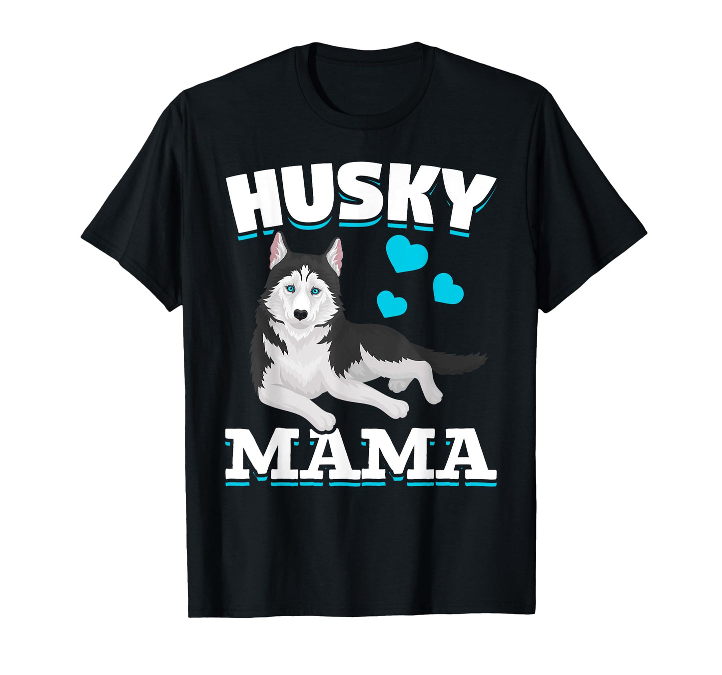 Husky Mama Animal Pet Mom Mothers Day Dog Lover Husky Men Women Kids T-Shirt