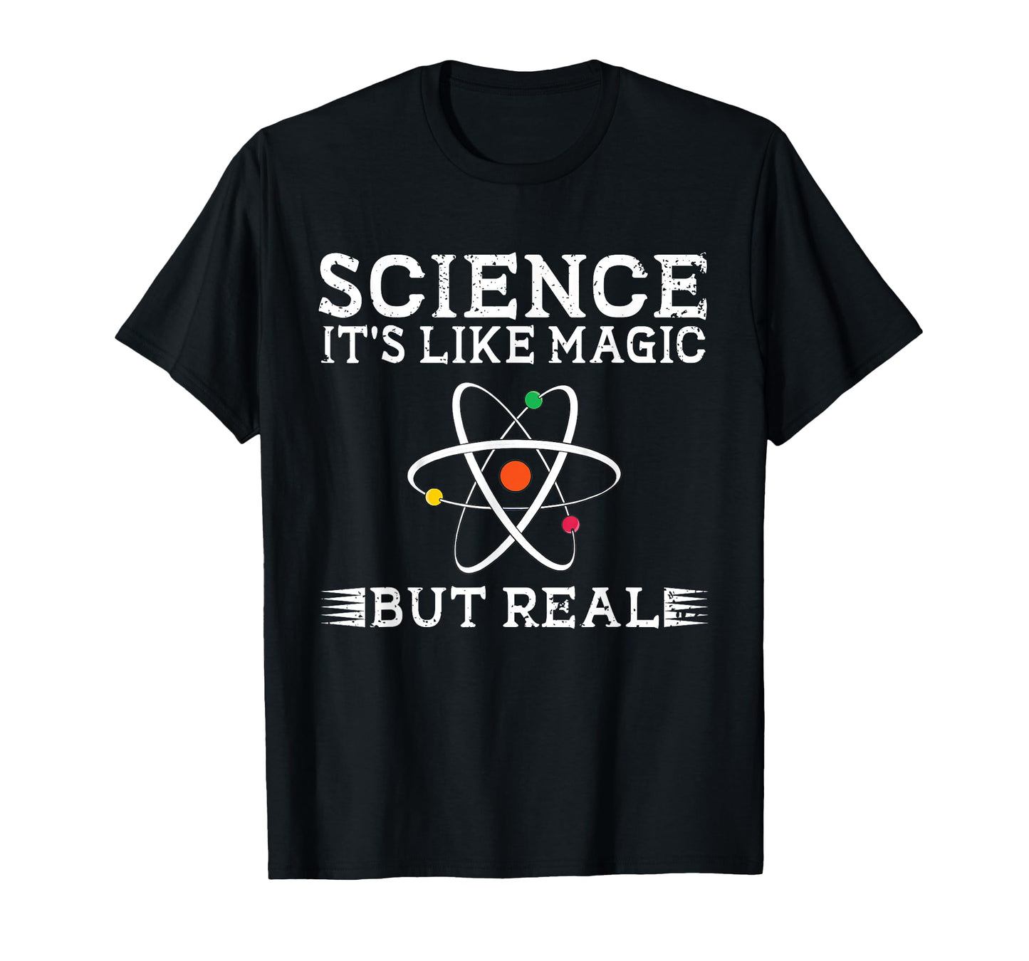 Science It's Like Magic But Real Science Teacher Scientist T-Shirt