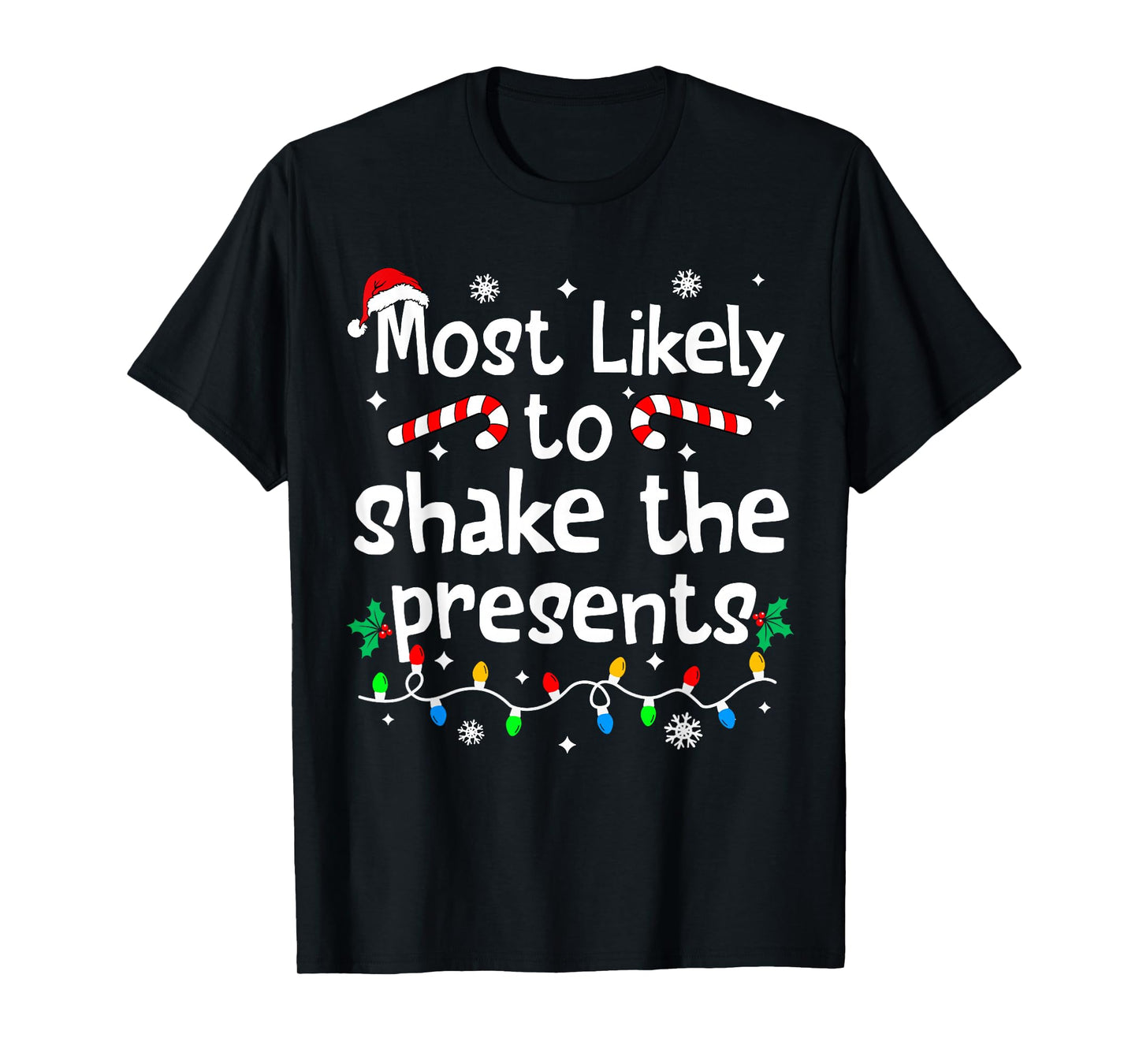 Most Likely to Shake The Presents Christmas Matching Family T-Shirt