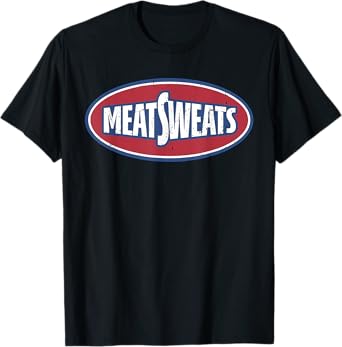 Meat Sweats T-Shirt