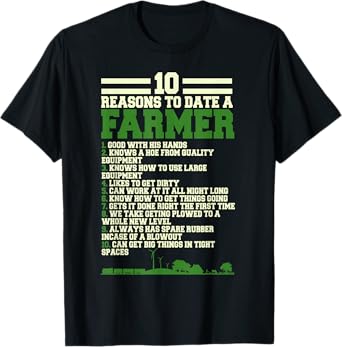 10 Reasons to date a Farmer, Funny Farming Humor for Men T-Shirt