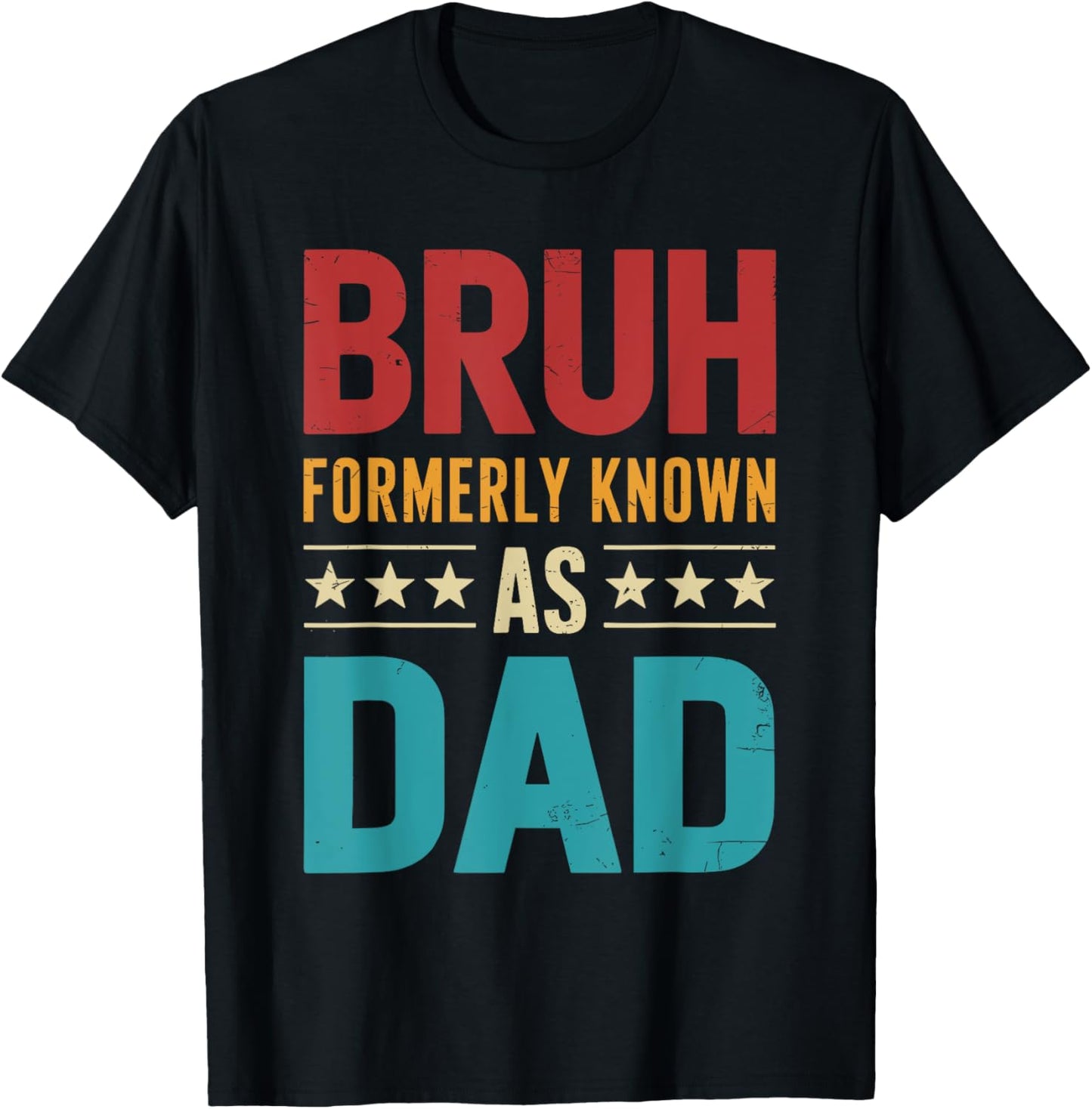 Bruh formerly known as dad vintage fathers day T-Shirt