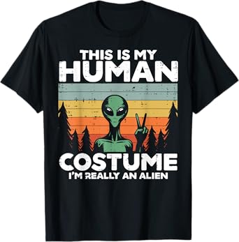 This My Human Costume Im Really Alien Funny Men Women Kids T-Shirt