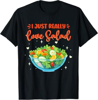 Salad Humor Salad Lover Healthy Food T-Shirt