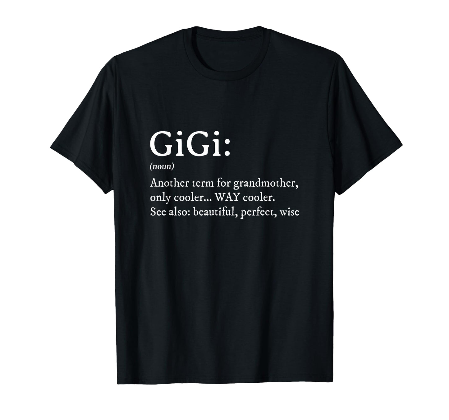Gigi Definition Women Gigi Gift Grandma Birthday Grandmother T-Shirt
