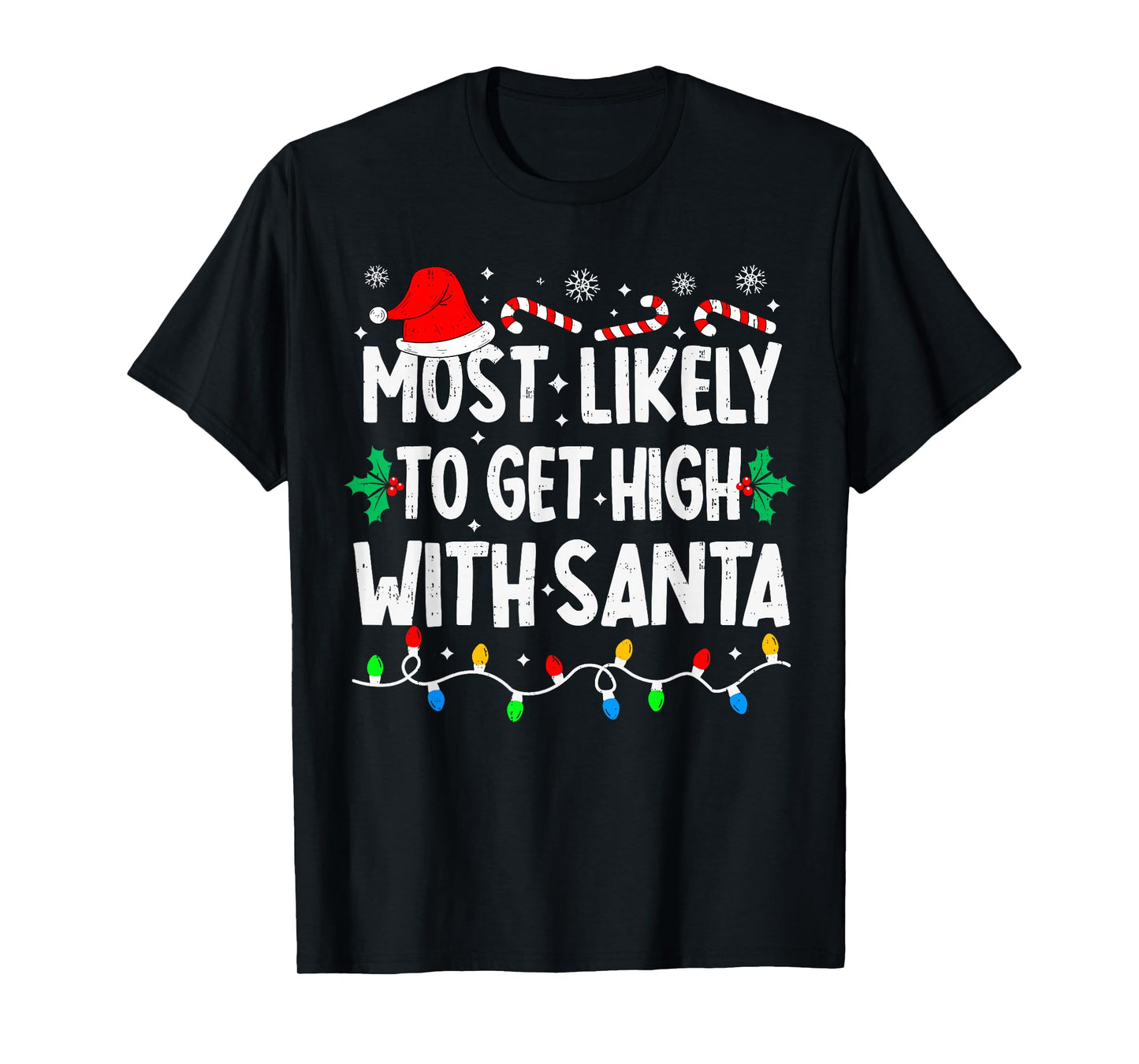 Most Likely to Get High with Santa Family Matching Christmas T-Shirt