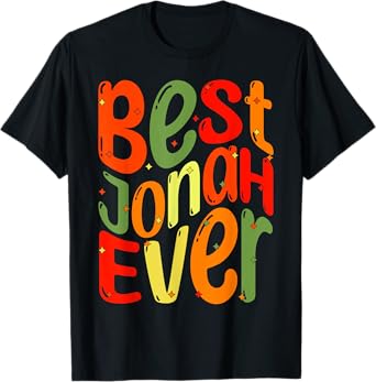 Best Jonah Ever. My Name, His name is Jonah T-Shirt