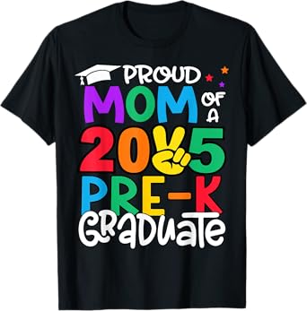 Proud Mom Of A Class Of 2025 Pre-K Graduate Graduation T-Shirt