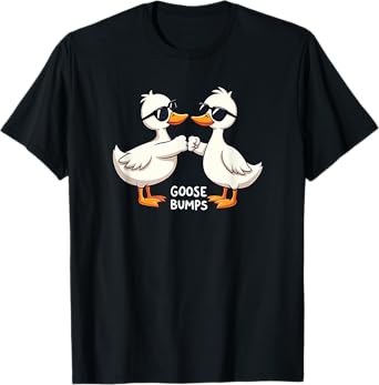 Goose Bumps Womens Mens Kids Cute Funny Geese Fist Bump Pun T-Shirt
